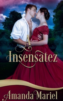 A Insensatez (Destinada a Um Libertino) (Portuguese Edition)