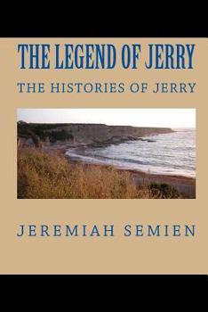 Paperback The Legend of Jerry: The Histories of Jerry Book