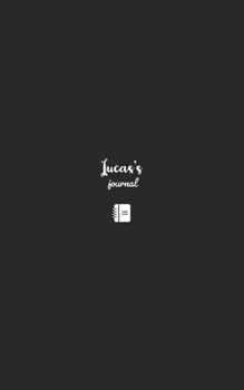 Lucas's Journal: Personalised Notebook/ Notepad/ Journal/ Diary For Boys, Girls, Teens and Kids with:: 8X5 100 pages