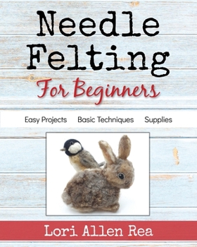 Paperback Needle Felting for Beginners Book