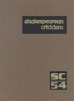 Hardcover Shakespearean Criticism: Excerpts from the Criticism of William Shakespeare's Plays & Poetry, from the First Published Appraisals to Current Ev Book