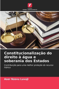 Paperback Constitucionalização do direito à água e soberania dos Estados [Portuguese] Book