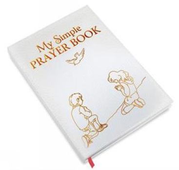 Hardcover My Simple Prayer Book (CTS Children's Books) Book