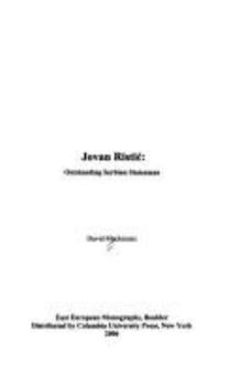 Hardcover Jovan Ristic: Outstanding Serbian Statesman Book