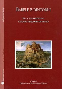 Paperback Babele E Dintorni: Fra Catastrofismi E Nuovi Percorsi Di Senso [Italian] Book