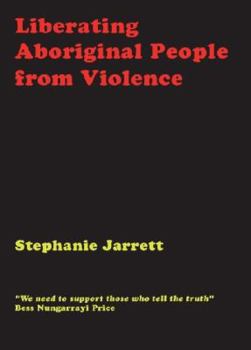 Paperback Liberating Aboriginal People from Violence Book