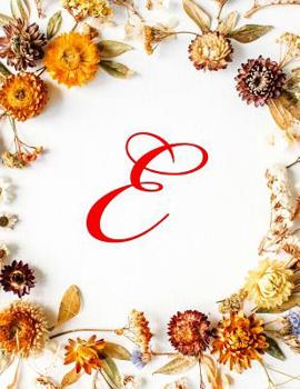 E: Maintenance Log Book - Repairs And Maintenance Record Book for Cars, Trucks, Motorcycles and Other Vehicles, Fall flowers, 8.5" x 11", 100 pages