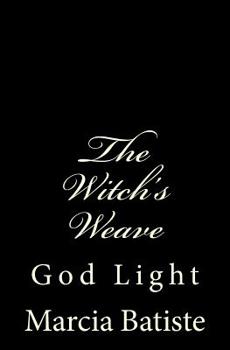 The Witch's Weave: God Light