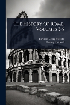 Paperback The History Of Rome, Volumes 3-5 Book