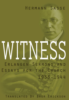 Hardcover Witness: Erlangen Sermons and Essays for the Church, 1933-1944 Book