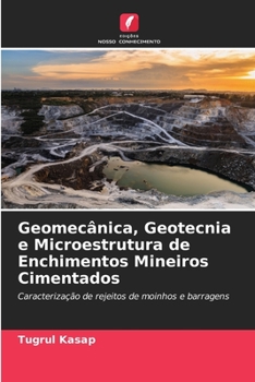 Paperback Geomecânica, Geotecnia e Microestrutura de Enchimentos Mineiros Cimentados [Portuguese] Book