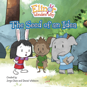 Paperback Elinor Wonders Why: The Seed of an Idea Book
