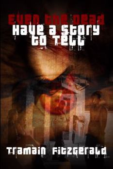 Paperback Even the Dead Have a Story to Tell Book