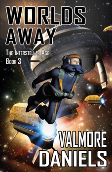 Worlds Away - Book #3 of the Interstellar Age