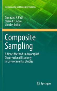 Paperback Composite Sampling: A Novel Method to Accomplish Observational Economy in Environmental Studies Book
