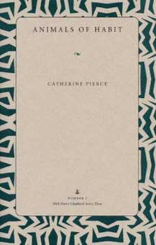 Animals of Habit (Wick Poetry Chapbook Series Three, #7) - Book #7 of the Wick Poetry Chapbook Series Three