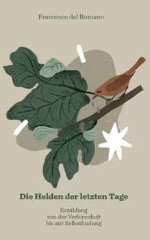 Paperback Die Helden der letzten Tage: Erzählung [German] Book
