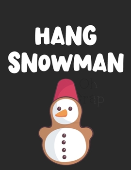 Hang Snowman: Winter Activity Book Hangman Pages with Christmas Word Bank
