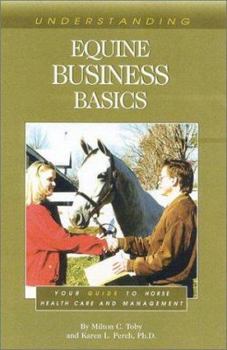 Paperback Understanding Equine Business Basics: Your Guide to Horse Health Care and Management Book