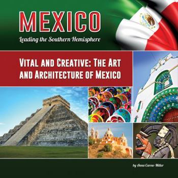 Hardcover Vital and Creative: The Art and Architecture of Mexico Book