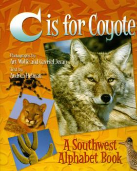 Hardcover C Is for Coyote: A Southwest Alphabet Book
