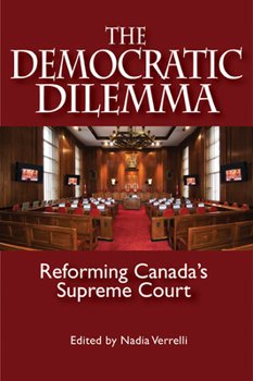 Paperback The Democratic Dilemma, 129: Reforming Canada's Supreme Court Book