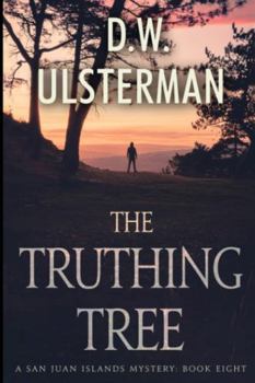 Paperback The Truthing Tree: (San Juan Islands Mystery Book 8) Book