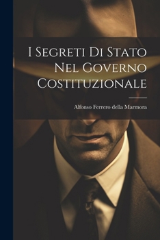 Paperback I Segreti Di Stato Nel Governo Costituzionale [Italian] Book