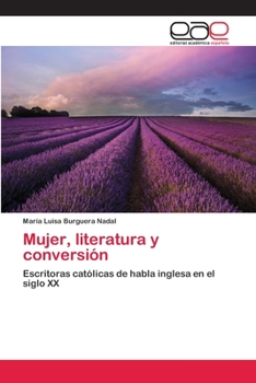 Paperback Mujer, literatura y conversión [Spanish] Book