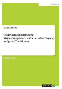 Paperback Ostafrikanisch-islamische Magiekonzeptionen unter Berücksichtigung indigener Traditionen [German] Book