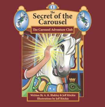 Paperback The Carousel Adventure Club; The Secret of the Carousel Vol 1 Book