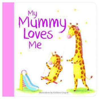 Hardcover My Mummy Loves Me Book