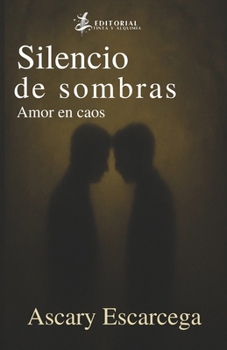 Paperback Silencio de sombras: amor en caos [Spanish] Book