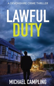 Paperback Lawful Duty: A Devonshire Crime Thriller Book