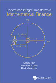 Hardcover Generalized Integral Transforms in Mathematical Finance Book