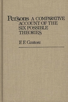 Hardcover Persons: A Comparative Account of the Six Possible Theories Book