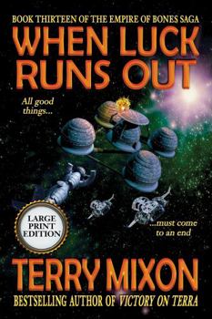 Paperback When Luck Runs Out (Book 13 of the Empire of Bones Saga) (Large Print) Book