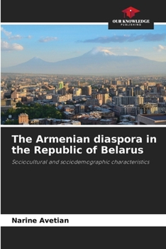 The Armenian diaspora in the Republic of Belarus