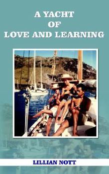 Paperback A Yacht Of Love And Learning Book