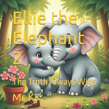 Paperback Ellie the Elephant 2: The Truth Always Wins Book