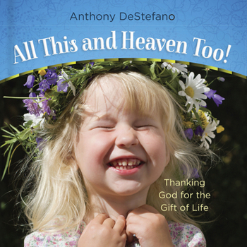 All This and Heaven Too: Glimpses of God in the Ordinary