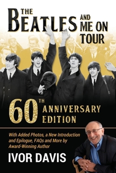 Paperback The Beatles and Me On Tour: 60th Anniversary Edition Book