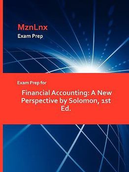 Paperback Exam Prep for Financial Accounting: A New Perspective by Solomon, 1st Ed. Book
