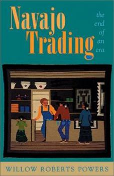 Hardcover Navajo Trading: The End of an Era Book