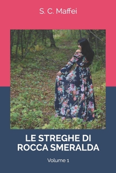 Paperback Le streghe di Rocca Smeralda: Volume 1 [Italian] Book