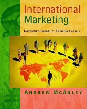 Paperback International Marketing: Consuming Globally, Thinking Locally Book