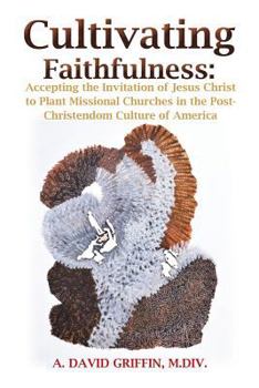 Paperback Cultivating Faithfulness Book