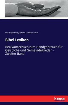 Paperback Bibel Lexikon: Realwörterbuch zum Handgebrauch für Geistliche und Gemeindeglieder - Zweiter Band [German] Book