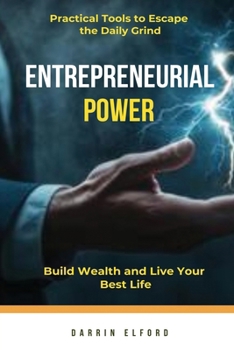 Paperback Entrepreneurial Power: Build Wealth and Live Your Best Life Book