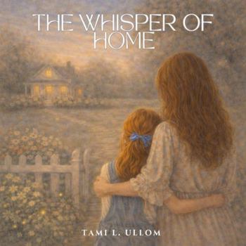Paperback The Whisper of Home Book